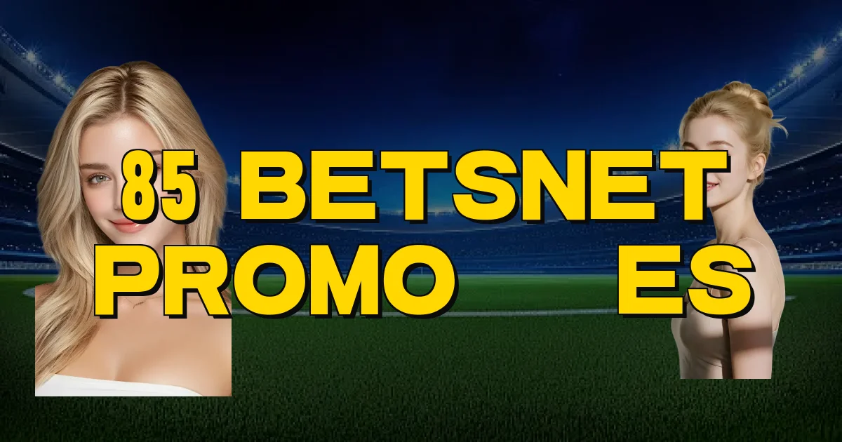 85 Betsnet Promoções Oficial