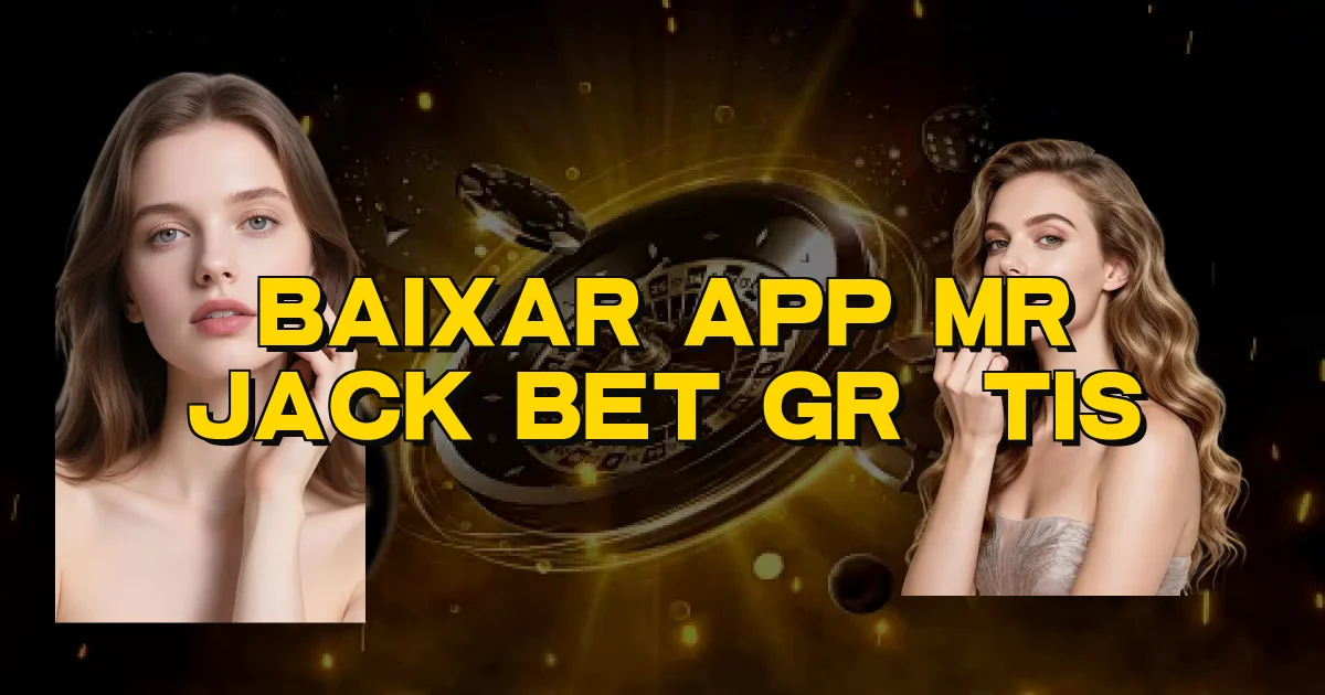 Baixar App Mr Jack Bet Grátis Oficial
