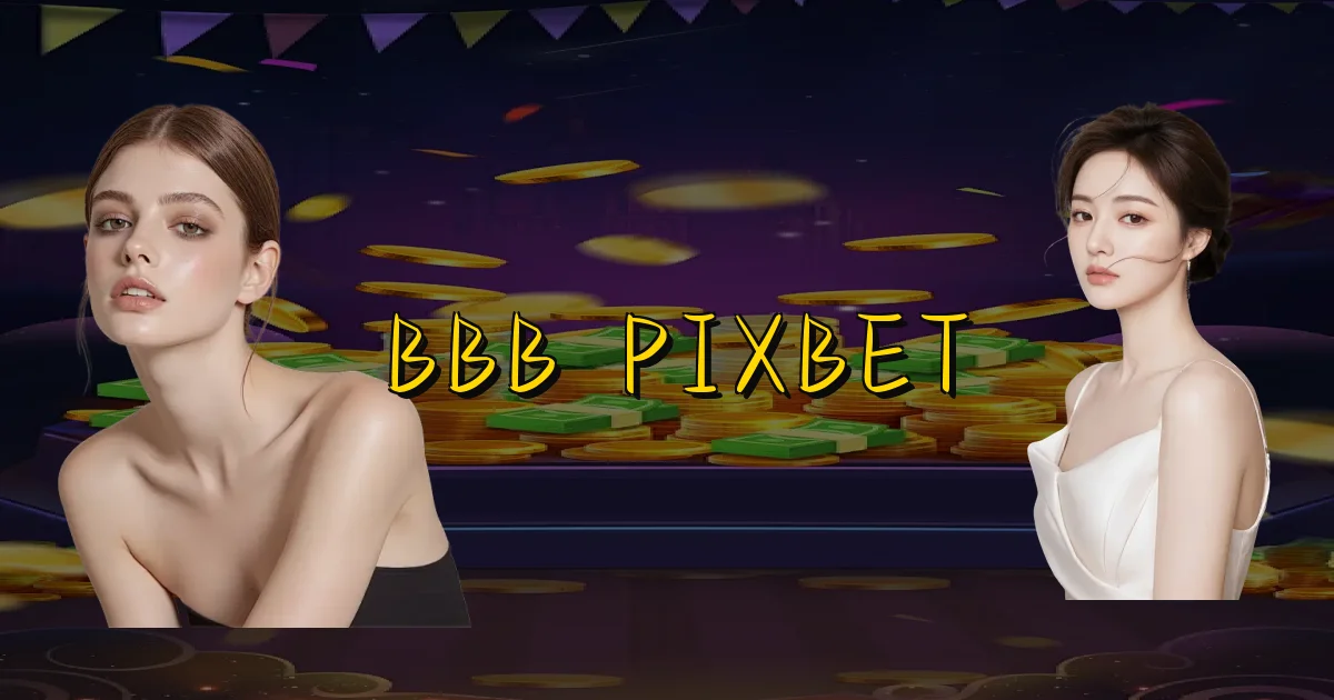 Bbb Pixbet Oficial