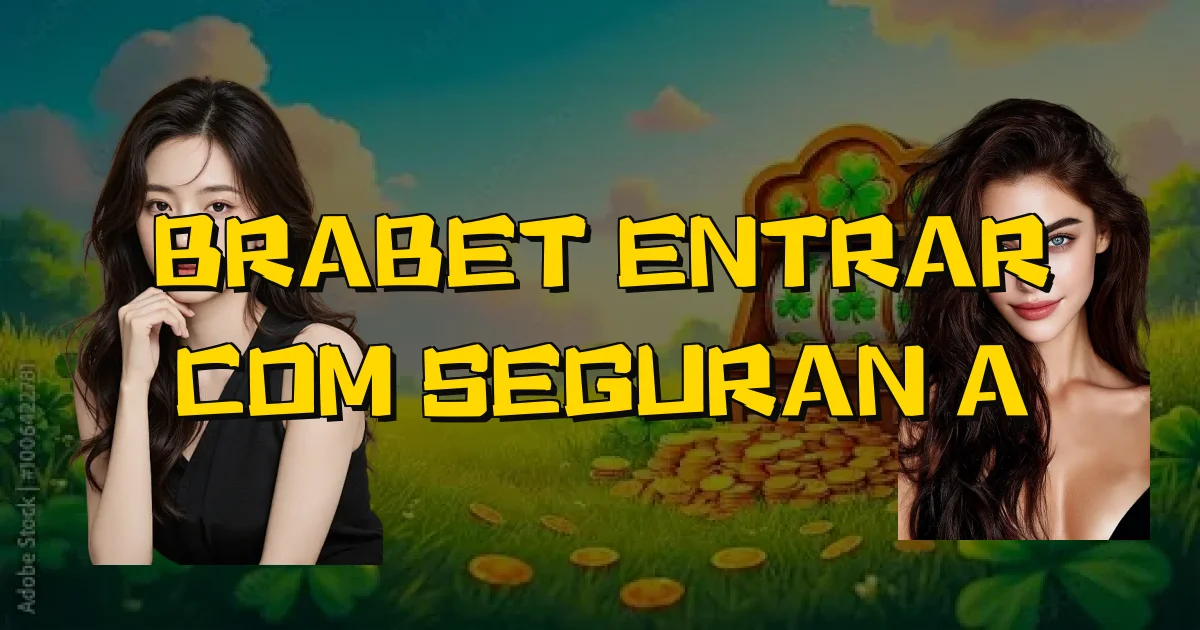 Brabet Entrar Com Segurança Oficial