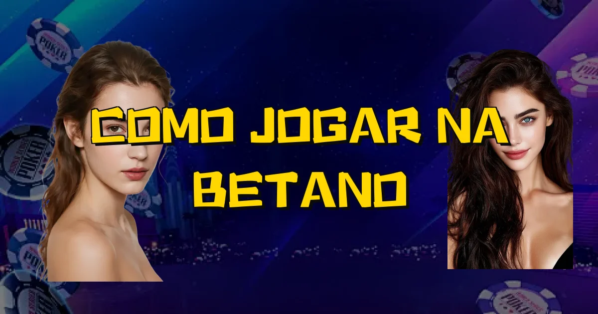 Como Jogar Na Betano Oficial