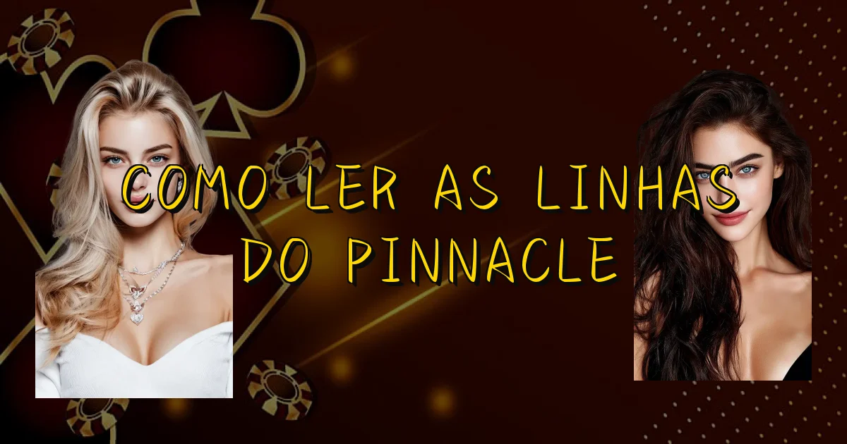 Como Ler As Linhas Do Pinnacle Oficial