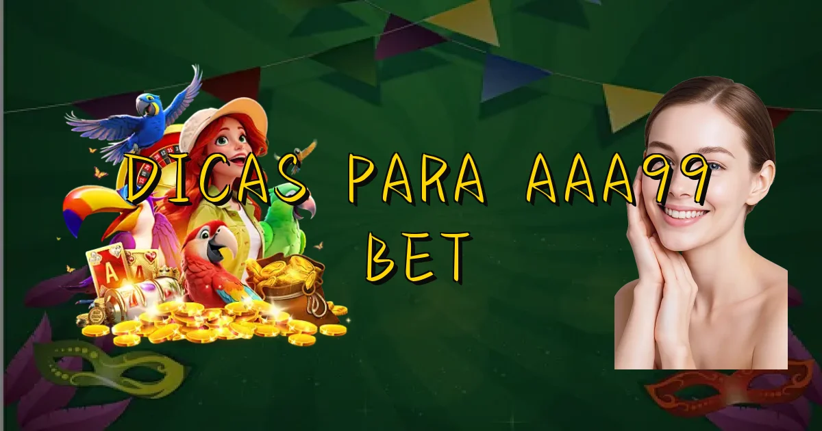 Dicas Para Aaa99 Bet Oficial