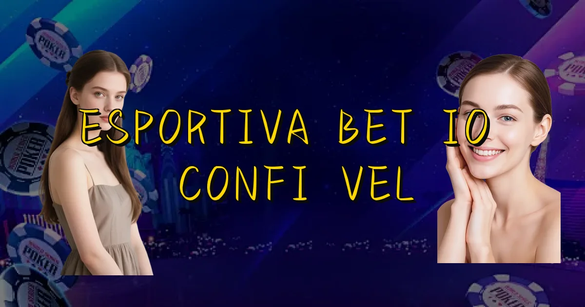 Esportiva Bet Io É Confiável Oficial