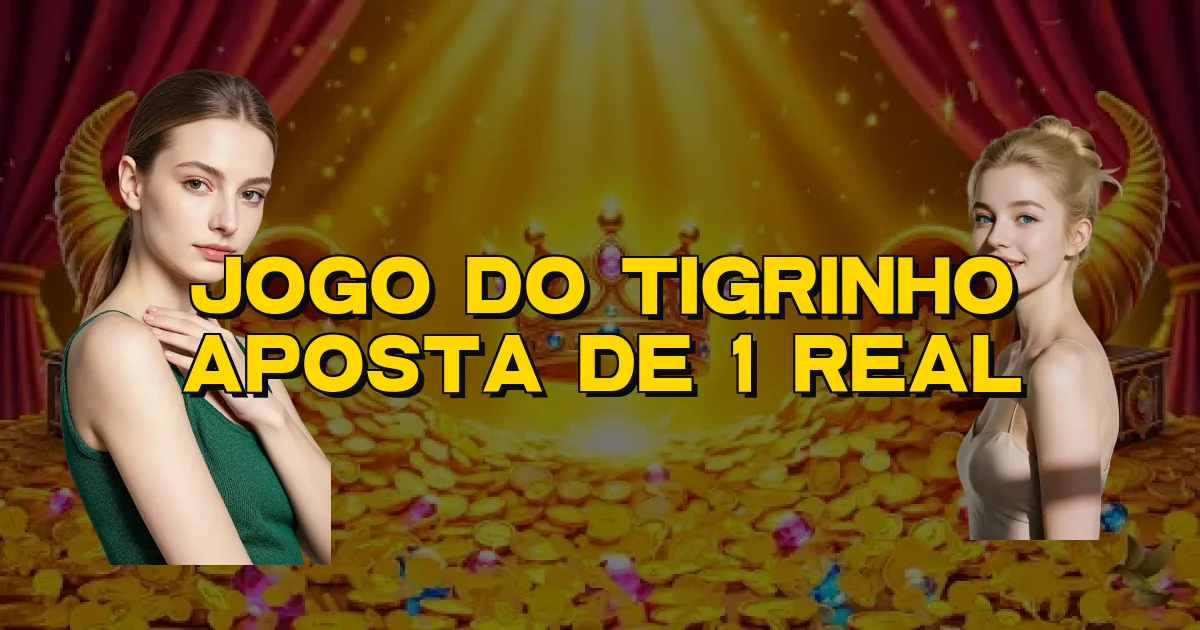 Jogo Do Tigrinho Aposta De 1 Real Oficial