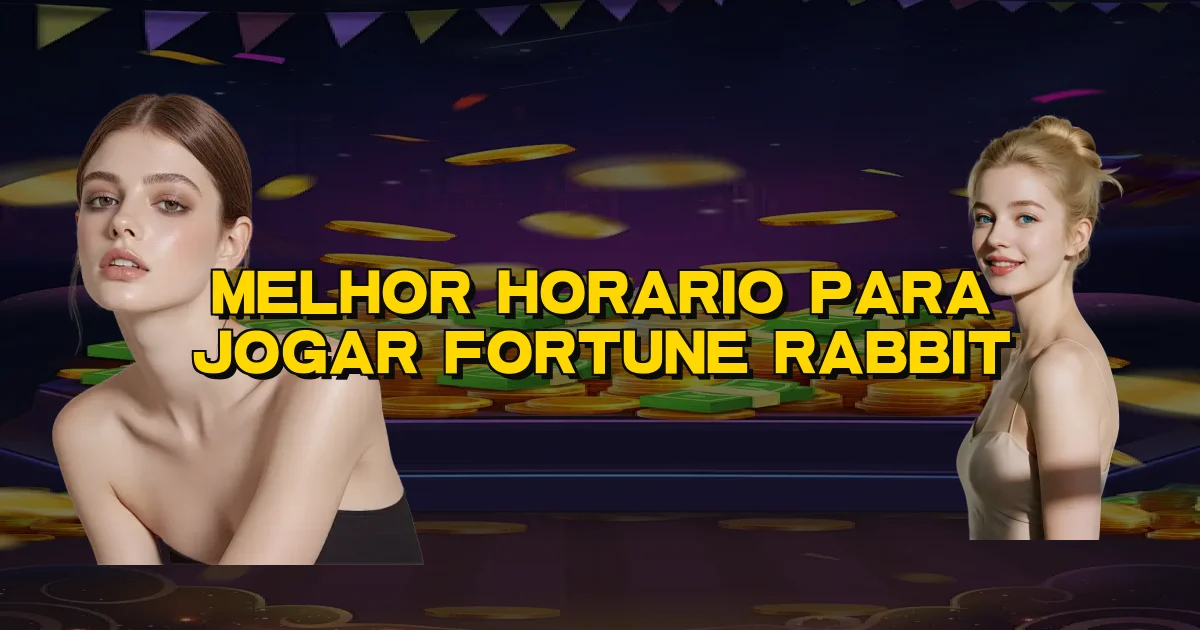 Melhor Horario Para Jogar Fortune Rabbit Oficial