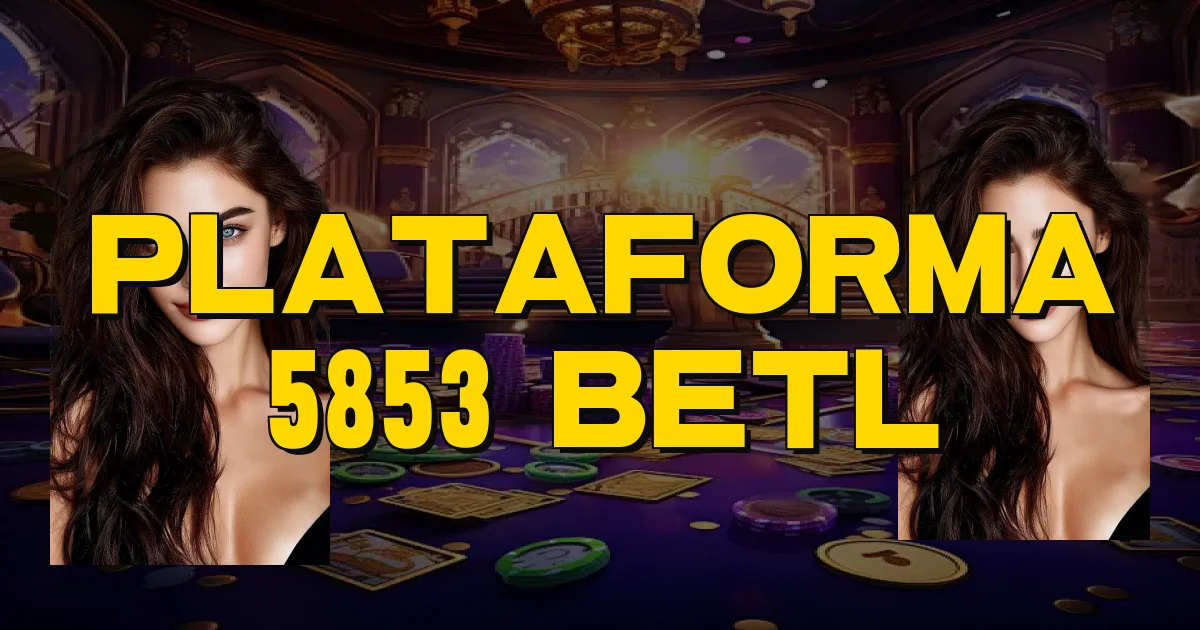 Plataforma 5853 Betl Oficial