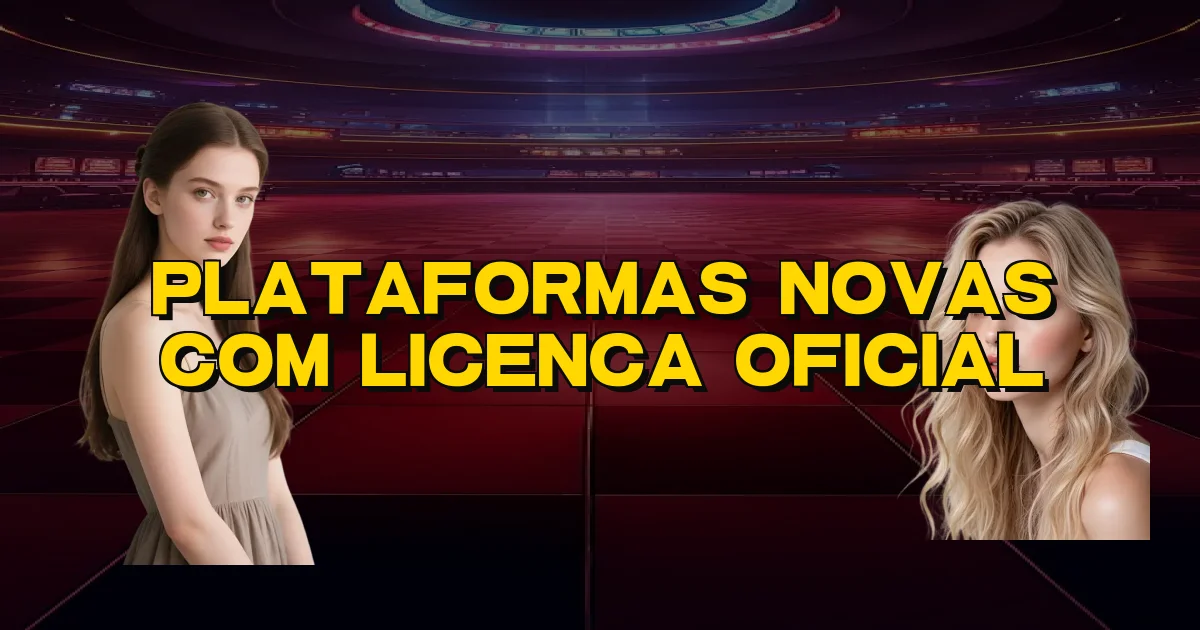 Plataformas Novas Com Licenca Oficial Oficial