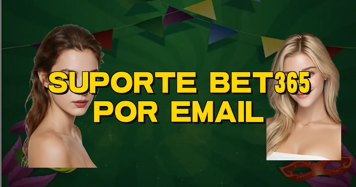Suporte Bet365 Por Email Oficial